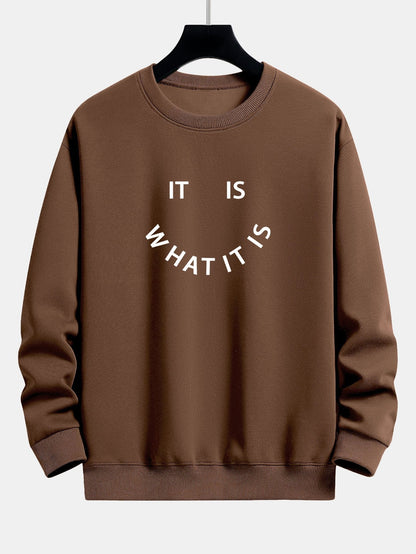 It Is What It Is Graphic Relaxed Fit Sweatshirt